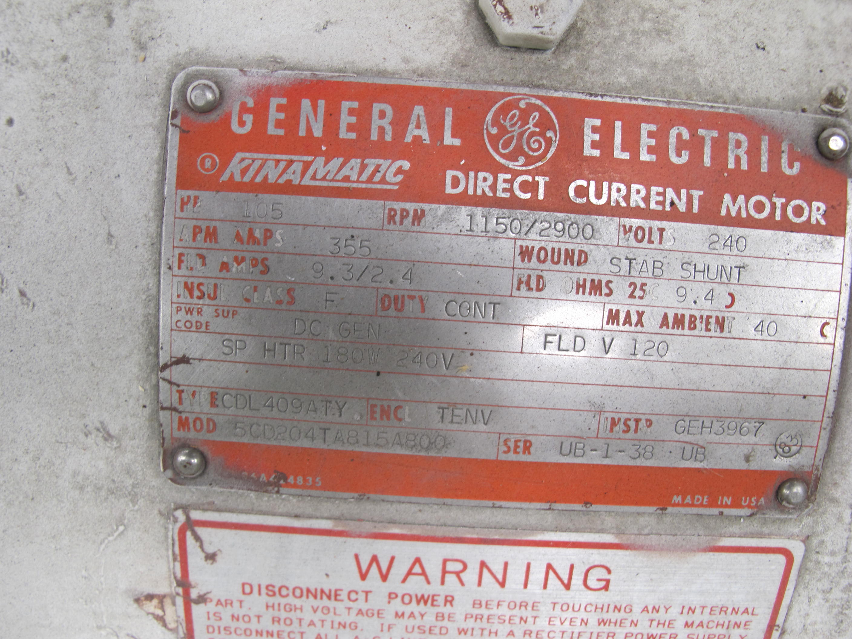 MOTOR, ELECTRIC TYPE, 105 HORSEPOWER, 240VDC ELEC RATING, 1150/2900 RPM, 9.3 AMPS, TENV ENCLOSURE, CONTINUOUS DUTY, 2-5/8" DIASHAFT. ARM 355, PART # 5CD204TA815A800 (W-44) LOADING & HANDLING FEE $15-